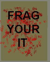 Frag_Your_it
